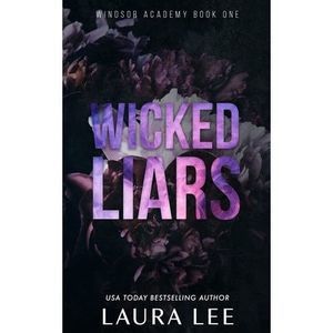 Wicked Liars - Special Edition: A Dark High School Bully Romance -- Laura Lee